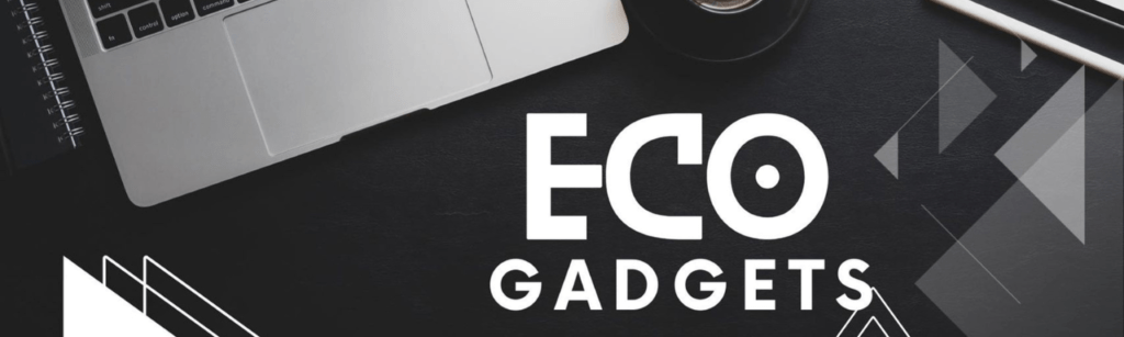 The Eco Gadget